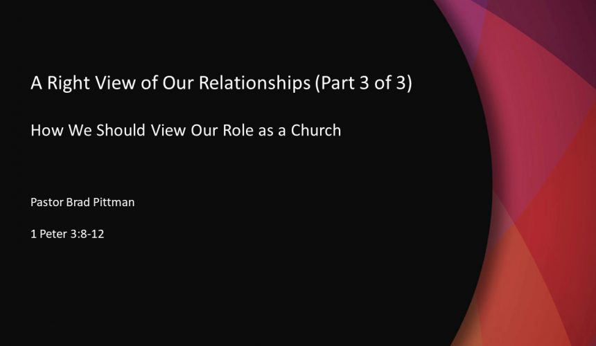 A Right View of Our Relationships (Part 3 of 3) A Right View of Our Relationships (Part 3 of 3)