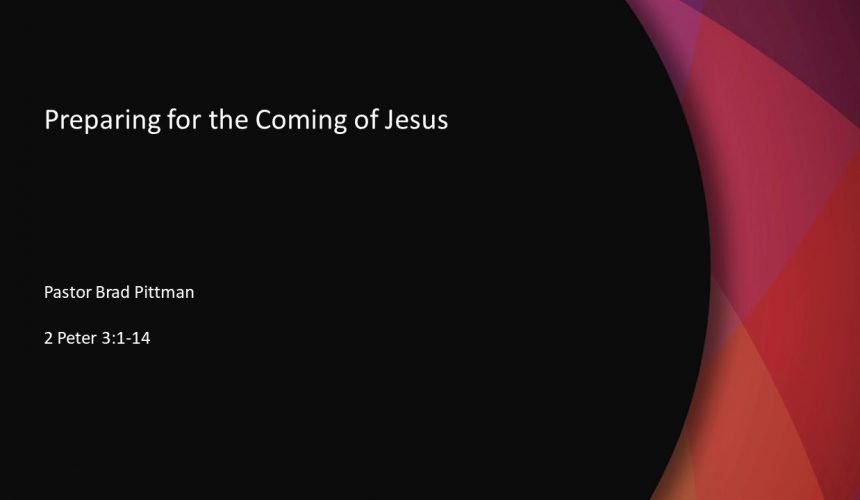 Preparing for the Coming of Jesus Preparing for the Coming of Jesus