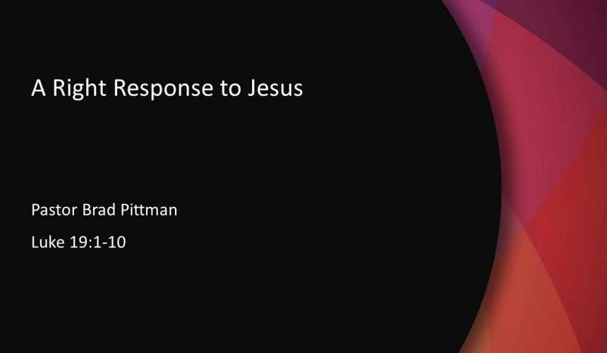 A Right Response to Jesus A Right Response to Jesus