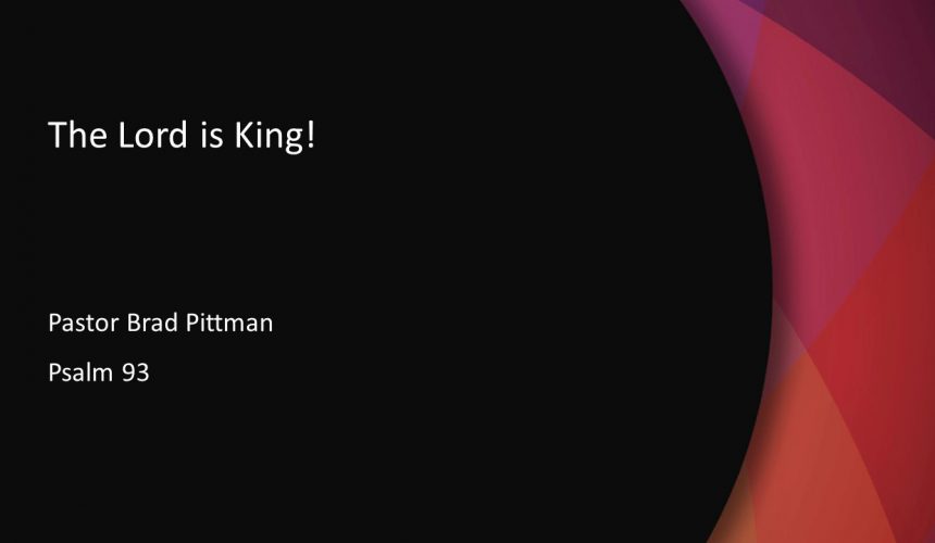 The Lord is King The Lord is King