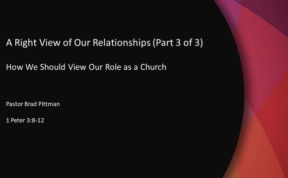 A Right View of Our Relationships (Part 3 of 3)