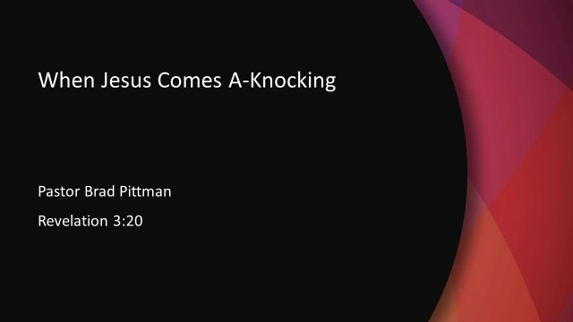 When Jesus Comes A-Knocking
