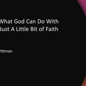 Gideon: What God Can Do With Just A Little Bit of Faith