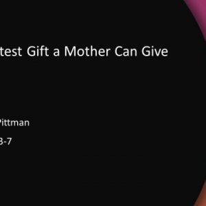 The Greatest Gift a Mother Can Give