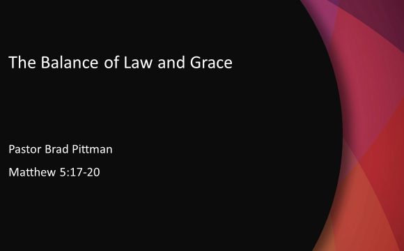 The Balance of Law and Grace