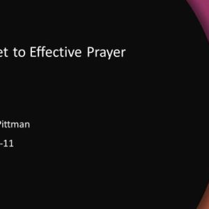The Secret to Effective Prayer