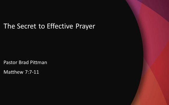 The Secret to Effective Prayer