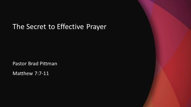 The Secret to Effective Prayer