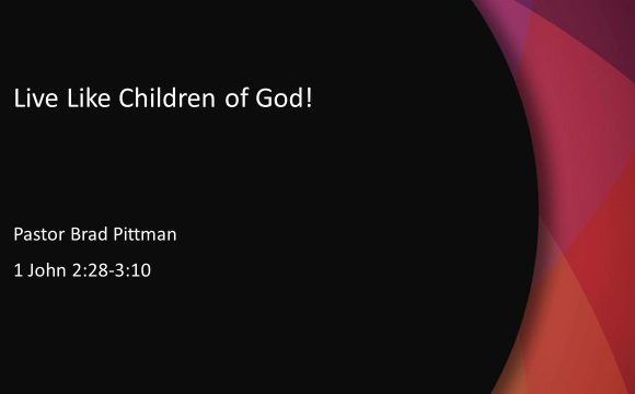 Live Like Children of God!