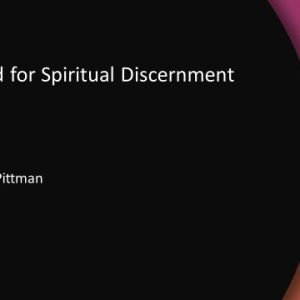 The Need for Spiritual Discernment