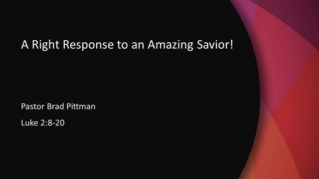 A Right Response to an Amazing Savior! A Right Response to an Amazing Savior!